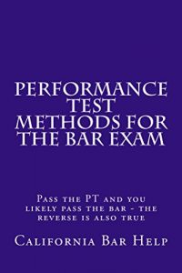 Descargar Performance Test Methods For The Bar Exam: This book is for exact Exam prep. This book is not merely an outline. (English Edition) pdf, epub, ebook