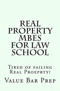 Descargar Real Property MBEs For Law School: By Value Bar Prep (English Edition) pdf, epub, ebook