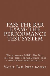 Descargar Pass The Bar Exam: The Performance Test System: Law school / Exams (English Edition) pdf, epub, ebook