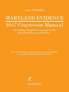 Descargar Maryland Evidence 2017 Courtroom Manual pdf, epub, ebook