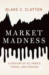 Descargar Market Madness: A Century of Oil Panics, Crises, and Crashes pdf, epub, ebook