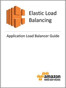 Descargar Elastic Load Balancing  Application Load Balancer Guide (English Edition) pdf, epub, ebook