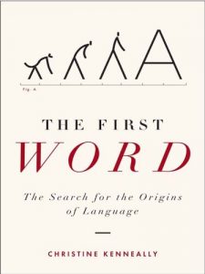 Descargar The First Word: The Search for the Origins of Language pdf, epub, ebook