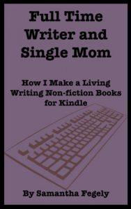 Descargar Full Time Writer and Single Mom: How I Make a Living Writing Non-fiction Books for Kindle (English Edition) pdf, epub, ebook