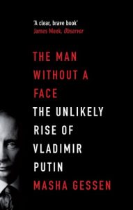 Descargar The Man Without a Face: The Unlikely Rise of Vladmir Putin pdf, epub, ebook