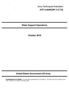 Descargar Army Techniques Publication ATP 4-44/MCRP 3-17.7Q Water Support Operations October 2015 (English Edition) pdf, epub, ebook