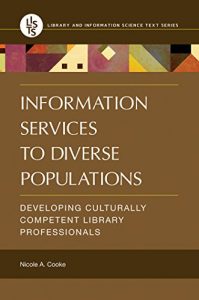 Descargar Information Services to Diverse Populations: Developing Culturally Competent Library Professionals pdf, epub, ebook