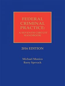 Descargar Federal Criminal Practice: A Seventh Circuit Handbook, 2015 Edition pdf, epub, ebook