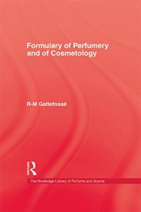 Descargar Formulary of Perfumery and Cosmetology (The Kegan Paul Library of Culinary History and Cookery) pdf, epub, ebook