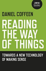 Descargar Reading the Way of Things: Towards a New Technology of Making Sense pdf, epub, ebook