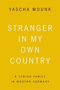 Descargar Stranger in My Own Country: A Jewish Family in Modern Germany pdf, epub, ebook