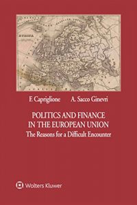 Descargar Politics and Finance in the European Union: The Reasons for a Difficult Encounter pdf, epub, ebook