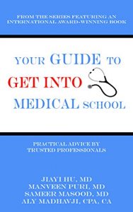 Descargar Your Guide to Get into Medical School: Practical Advice by Trusted Professionals (English Edition) pdf, epub, ebook