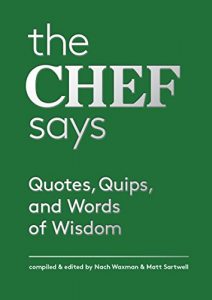 Descargar The Chef Says: Quotes, Quips and Words of Wisdom (Quotes, Quips, and Words of Wisdom) pdf, epub, ebook