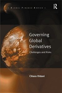 Descargar Governing Global Derivatives: Challenges and Risks (Global Finance) pdf, epub, ebook