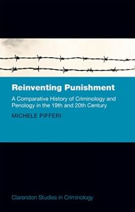 Descargar Reinventing Punishment: A Comparative History of Criminology and Penology in the Nineteenth and Twentieth Centuries (Clarendon Studies in Criminology) pdf, epub, ebook