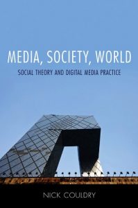 Descargar Media, Society, World: Social Theory and Digital Media Practice pdf, epub, ebook