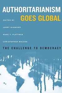 Descargar Authoritarianism Goes Global (A Journal of Democracy Book) pdf, epub, ebook