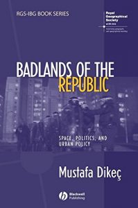 Descargar Badlands of the Republic: Space, Politics and Urban Policy (RGS-IBG Book Series) pdf, epub, ebook