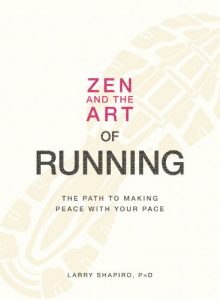 Descargar Zen and the Art of Running: The Path to Making Peace with Your Pace (English Edition) pdf, epub, ebook