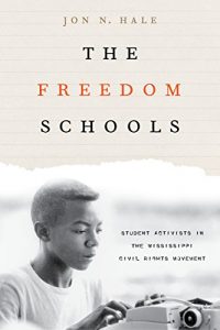 Descargar The Freedom Schools: Student Activists in the Mississippi Civil Rights Movement pdf, epub, ebook