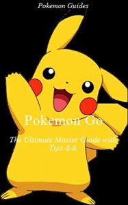 Descargar Pokemon Go: The Ultimate Master Guide with Tips & Tricks – Consumer Guide – Consumers – Computers – Travel, Video & Electronic Games, Pokemon Toys, Game … Guide, Toys, Nonfiction (English Edition) pdf, epub, ebook