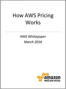 Descargar How AWS Pricing Works (AWS Whitepaper) (English Edition) pdf, epub, ebook