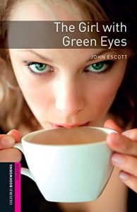 Descargar The Girl with Green Eyes Starter Level Oxford Bookworms Library pdf, epub, ebook