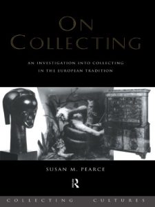 Descargar On Collecting: An Investigation into Collecting in the European Tradition (Collecting Cultures) pdf, epub, ebook