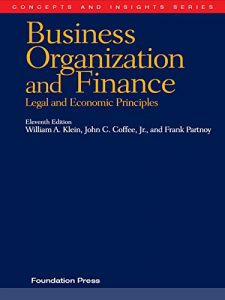 Descargar Klein, Coffee and Partnoy’s Business Organization and Finance, Legal and Economic Principles, 11th (Concepts and Insights Series) pdf, epub, ebook