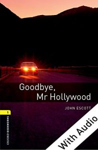 Descargar Goodbye Mr Hollywood – With Audio Level 1 Oxford Bookworms Library: 400 Headwords pdf, epub, ebook