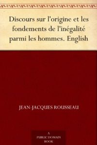 Descargar Discours sur l’origine et les fondements de l’inégalité parmi les hommes. English (English Edition) pdf, epub, ebook