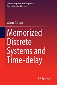 Descargar Memorized Discrete Systems and Time-delay (Nonlinear Systems and Complexity) pdf, epub, ebook