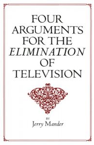 Descargar Four Arguments for the Elimination of Television pdf, epub, ebook