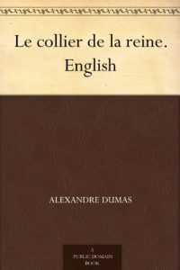 Descargar Le collier de la reine. English (English Edition) pdf, epub, ebook