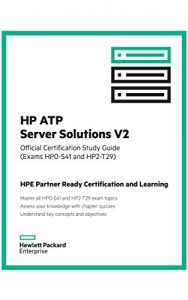 Descargar HP ATP Server Solutions V2 (Exam HP0-S41 and HP2-T29): Official Certification Study Guide (HP ExpertOne) (English Edition) pdf, epub, ebook