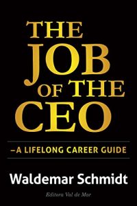 Descargar The Job of the CEO: A Lifelong Career Guide (English Edition) pdf, epub, ebook