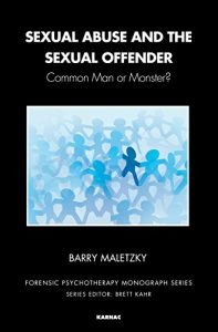 Descargar Sexual Abuse and the Sexual Offender: Common Men or Monsters? (The Forensic Psychotherapy Monograph Series) pdf, epub, ebook