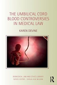 Descargar The Umbilical Cord Blood Controversies in Medical Law (Biomedical Law and Ethics Library) pdf, epub, ebook