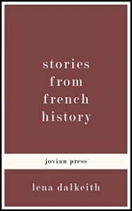 Descargar Stories from French History (English Edition) pdf, epub, ebook