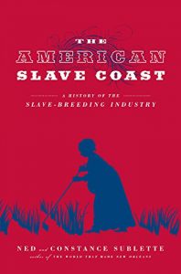 Descargar The American Slave Coast: A History of the Slave-Breeding Industry pdf, epub, ebook