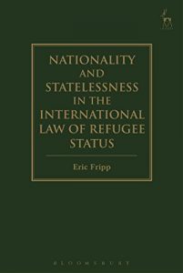 Descargar Nationality and Statelessness in the International Law of Refugee Status pdf, epub, ebook