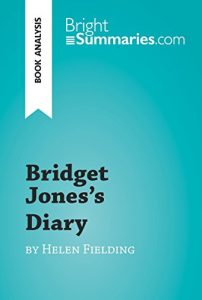 Descargar Bridget Jones’s Diary by Helen Fielding (Book Analysis): Detailed Summary, Analysis and Reading Guide (BrightSummaries.com) (English Edition) pdf, epub, ebook