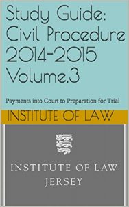 Descargar Study Guide: Civil Procedure 2014-2015 Volume.3: Payments into Court to Preparation for Trial (Institute of Law Study Guides 2014-2015) (English Edition) pdf, epub, ebook