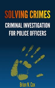 Descargar Solving Crimes: Criminal Investigation for Police Officers (English Edition) pdf, epub, ebook