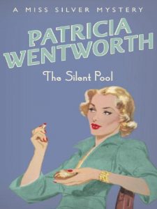 Descargar The Silent Pool (Miss Silver Mystery) pdf, epub, ebook