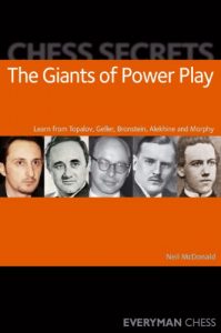 Descargar Chess Secrets: The Giants of Power Play: Learn from Topalov, Geller, Bronstein, Alekhine and Morphy (English Edition) pdf, epub, ebook