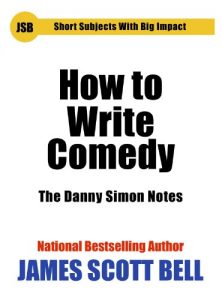 Descargar How to Write Comedy: The Danny Simon Notes (Short Subjects With Big Impact) (English Edition) pdf, epub, ebook