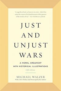 Descargar Just and Unjust Wars: A Moral Argument with Historical Illustrations pdf, epub, ebook