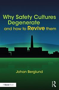 Descargar Why Safety Cultures Degenerate: And How To Revive Them pdf, epub, ebook